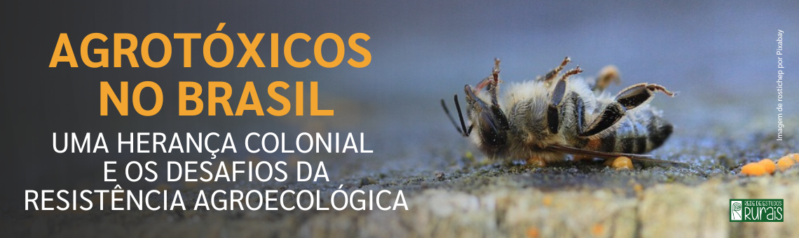 Agrotóxicos no Brasil: uma herança colonial e os desafios da resistência agroecológica 1